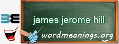 WordMeaning blackboard for james jerome hill